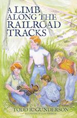 A Limb Along the Railroad Tracks 