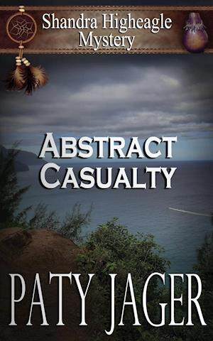 Abstract Casualty: Shandra Higheagle Mystery