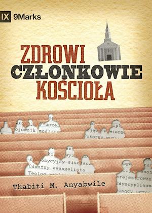 Zdrowi Czlonkowie Ko&#347;ciola? (What Is a Healthy Church Member?)