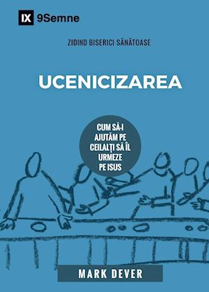 Ucenicizarea (Discipling) (Romanian)