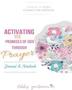 Activating the Promises of God through Prayer -- Journal & Notebook 