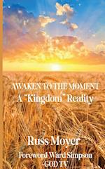 Awaken to the Moment 