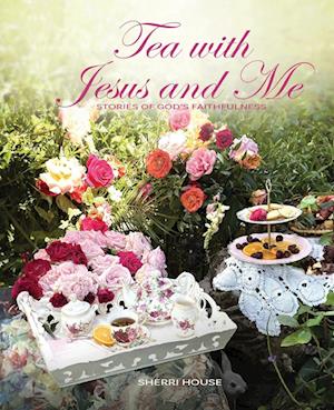 Tea with Jesus and Me