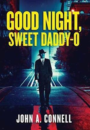 Good Night, Sweet Daddy-O