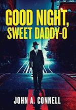 Good Night, Sweet Daddy-O 