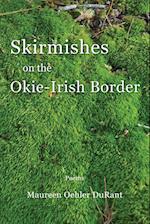 Skirmishes on the Okie-Irish Border 