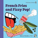French Fries and Fizzy Pop!