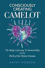 Consciously Creating Camelot