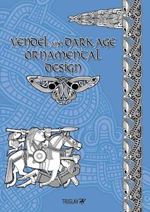 Vendel and Dark Age Ornamental Design