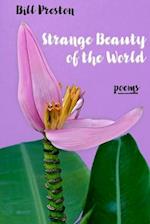 Strange Beauty of the World: Poems 