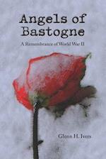 Angels of Bastogne : A Remembrance of World War II 