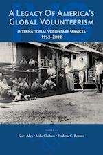 A Legacy of America's Global Volunteerism: International Voluntary Services 1953-2002 