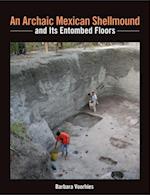 Archaic Mexican Shellmound and Its Entombed Floors