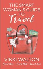 The Smart Woman's Guide to Travel