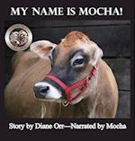 My Name is Mocha