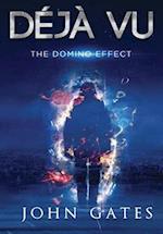 Déjà Vu: The Domino Effect 