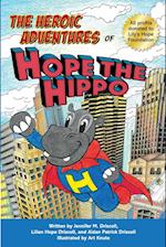 The Heroic Adventures of Hope the Hippo 
