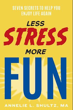 Less Stress More Fun