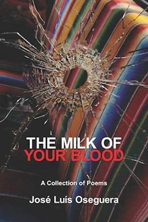 The Milk of Your Blood