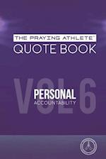 The Praying Athlete Quote Book Vol. 6 Personal Accountability