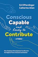 Conscious, Capable, and Ready to Contribute