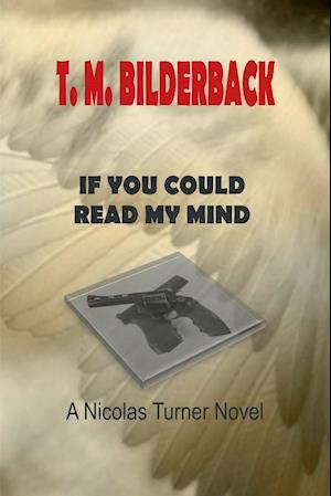 If You Could Read My Mind - A Nicholas Turner Novel