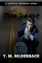 Jim Dandy - A Justice Security Novel 