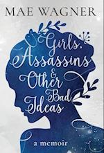 Girls, Assassins & Other Bad Ideas 