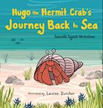 Hugo the Hermit Crab's Journey Back to Sea 