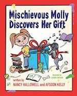 Mischievous Molly Discovers Her Gift 