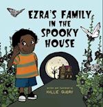 Ezra's Family in the Spooky House 