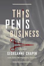 This Penis Business : A Memoir 