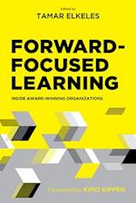 Forward-Focused Learning : Inside Award-Winning Organizations 