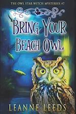 Bring Your Beach Owl 
