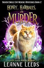 Honey, Hairballs, and Murder: A Cozy Magic Midlife Mystery 