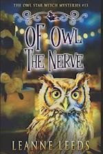 Of Owl the Nerve 