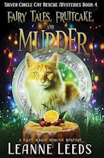 Fairy Tales, Fruitcake, and Murder: A Cozy Magic Midlife Mystery 
