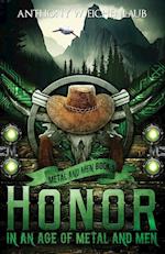 Honor in an Age of Metal and Men: Metal and Men, Book 3 