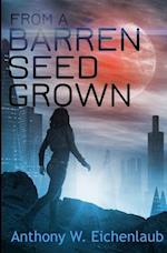 From a Barren Seed Grown: Colony of Edge Novella Book 4 