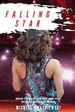Falling Star: Book Three in the Rise and Fall of Dani Truehart Series 