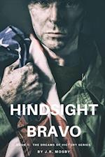 Hindsight Bravo : Book 1 in the Dreams of Victory Series