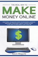 The Real Way to Make Money Online