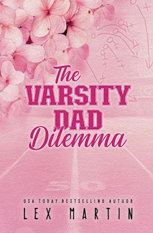 The Varsity Dad Dilemma