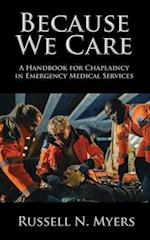 Because We Care: A Handbook for Chaplaincy in Emergency Medical Services 