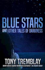 Blue Stars and Other Tales of Darkness