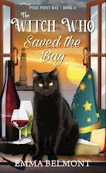 The Witch Who Saved the Bay (Pixie Point Bay Book 6): A Cozy Witch Mystery 