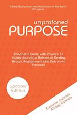 Unprofaned Purpose