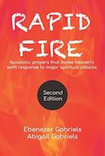 Rapid Fire: Apostolic prayers that evoke heaven's swift response to major spiritual attacks 