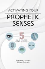 Activating Your Prophetic Senses