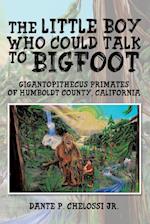 The Little Boy Who Could Talk to Bigfoot